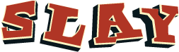 Slay